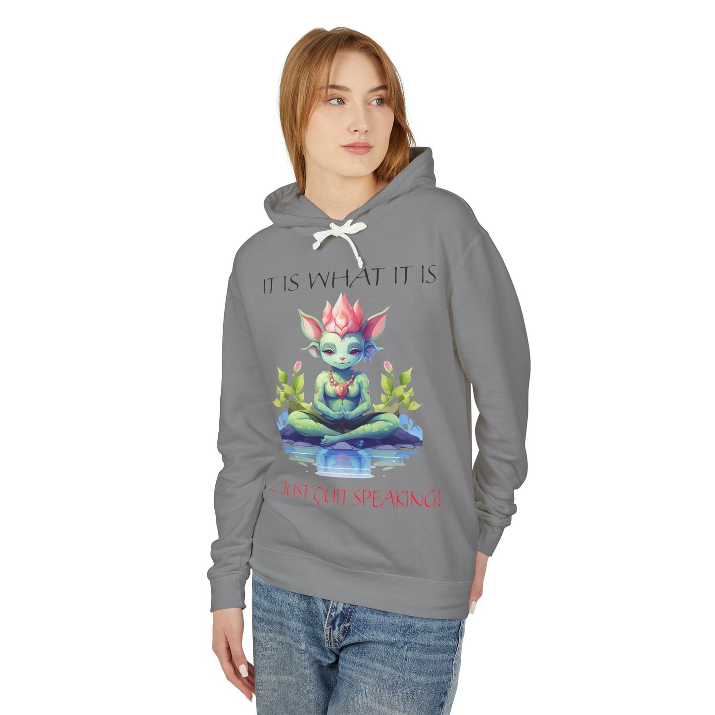 It Is What It Is Unisex Lightweight Hooded Sweatshirt