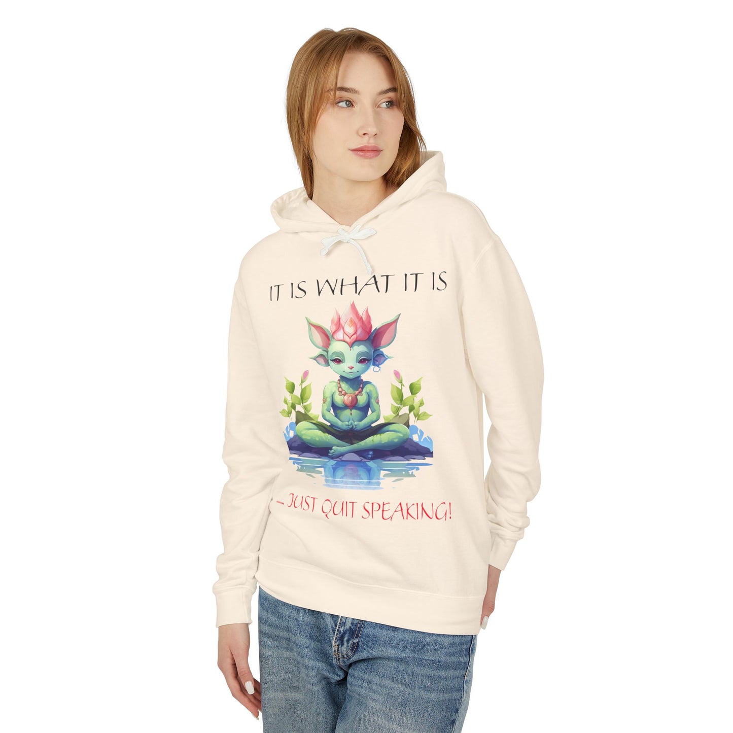 It Is What It Is Unisex Lightweight Hooded Sweatshirt