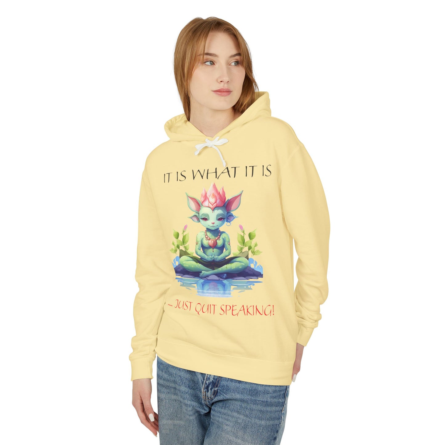 It Is What It Is Unisex Lightweight Hooded Sweatshirt